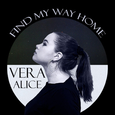 Find My Way Home/Vera Alice