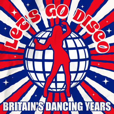 Let's Go Disco: Britain's Dancing Years/Various Artists