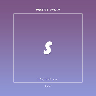 Cafe (feat. I:AN, SIM2 & sese')/SOUND PALETTE