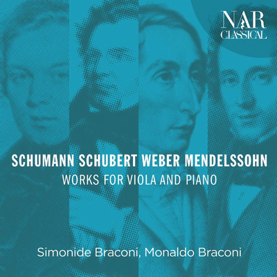 Schumann, Schubert, Weber, Mendelssohn: Works for Viola and Piano/Simonide Braconi