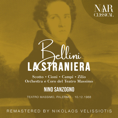 シングル/La straniera, IVB 15, Act III: ”Ah！ Valdeburgo！” (Priore, Osburgo, Coro, Alaide, Arturo, Valdeburgo)/Orchestra del Teatro Massimo, Nino Sanzogno, Maurizio Mazzieri, Glauco Scarlini, Coro del Teatro Massimo, Renata Scotto, Renato Cioni, Domenico Trimarchi