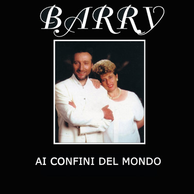 アルバム/Ai Confini del Mondo/Barry