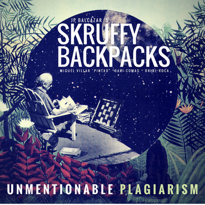 JP Balcazar's Unmentionable Plagiarism/Skruffy Backpacks