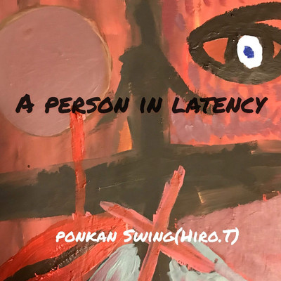 A person in latency/Ponkan Swing(Hiro.T)