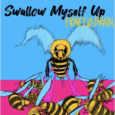 Swallow Myself Up/HONEY&BRAIN
