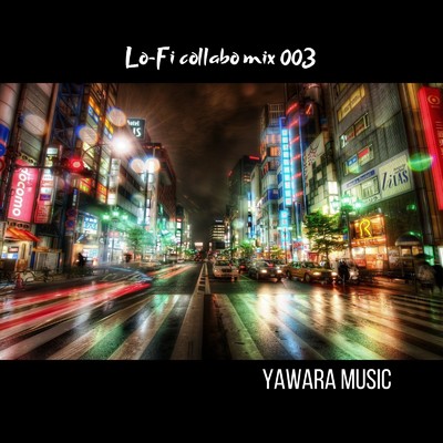 LoFi Collabo mix Yawara Music 003/Yawara Music