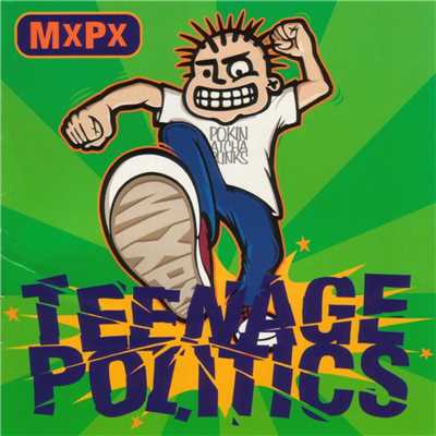 Sugercoated Poison Apple (Teenage Politics Album Version)/MXPX
