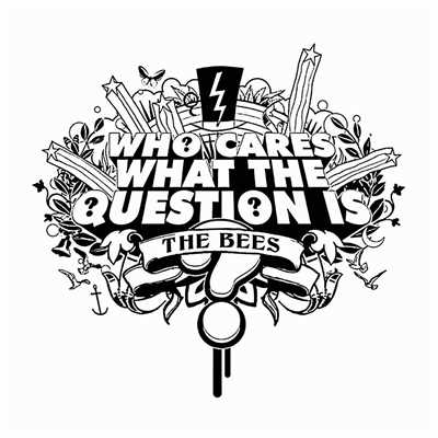 シングル/Who Cares What The Question Is？ (Radio Edit)/The Bees