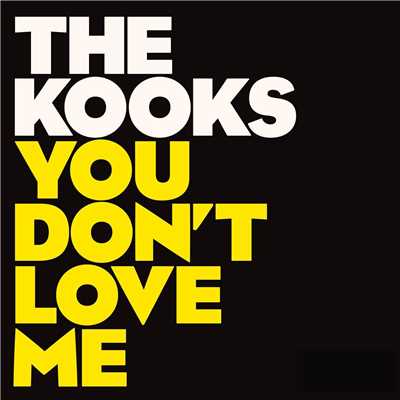 You Don't Love Me (Live From The Garage,United Kingdom／2005)/The Kooks
