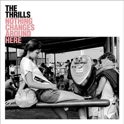 Nothing Changes Around Here (Demo)/The Thrills