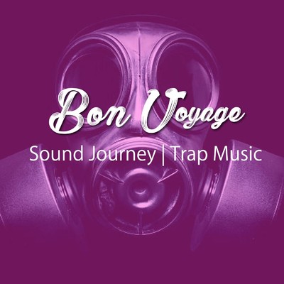アルバム/Sound Journey | Trap Music (Background BGM Series)/Bon Voyage