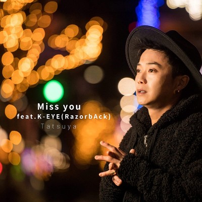 Miss you (feat. K-EYE)/Tatsuya