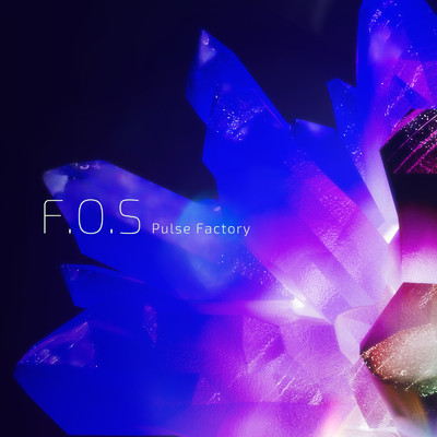 シングル/F.O.S/Pulse Factory