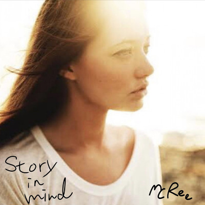 story in mind/MC Ree