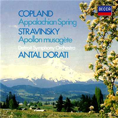アルバム/Copland: Appalachian Spring ／ Stravinsky: Apollon musagete/アンタル・ドラティ／デトロイト交響楽団