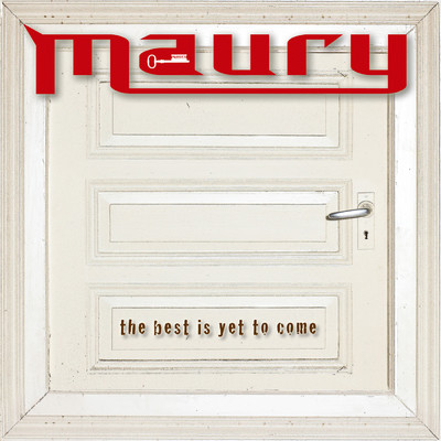 The Best Is Yet To Come/Maury