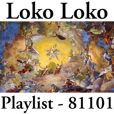 アルバム/Playlist 81101 (Explicit)/Loko Loko