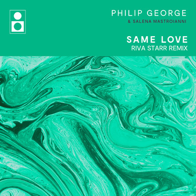 シングル/Same Love (Riva Starr Remix)/フィリップ・ジョージ／Salena Mastroianni