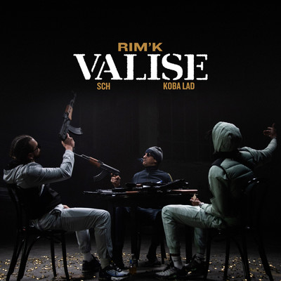 Valise (Explicit)/Rim'K／Koba LaD／SCH