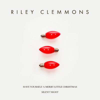 Have Yourself A Merry Little Christmas ／ Silent Night/Riley Clemmons