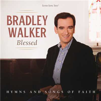 Blessed: Hymns And Songs Of Faith/Bradley Walker