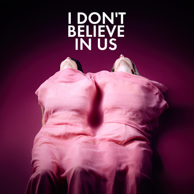 I Don't Believe In Us/Overcoats