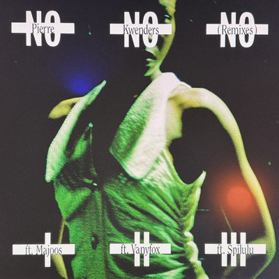 No No No (featuring Vanyfox／Vanyfox Remix)/Pierre Kwenders