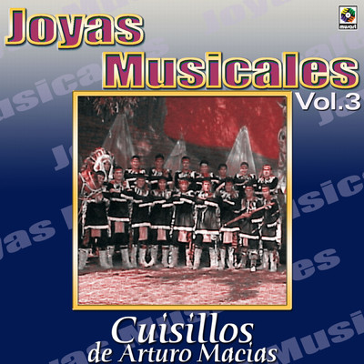 アルバム/Joyas Musicales: La Super Banda, Vol. 3/Banda Cuisillos