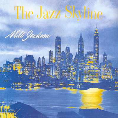 アルバム/The Jazz Skyline/ミルト・ジャクソン