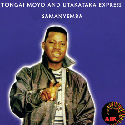 アルバム/Samanyemba/Tongai Moyo／Utakataka Express