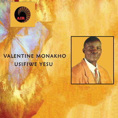 アルバム/Usifiwe Yesu/Valentine Monakho