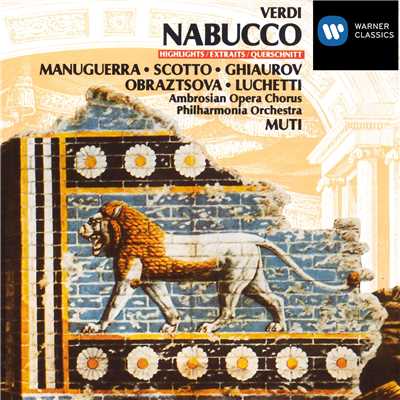 Nabucco (1986 Remastered Version), Part III: Chi e costei？...Oh, di qual`onta aggravisi/Philharmonia Orchestra／Riccardo Muti／Matteo Manuguerra／Renata Scotto
