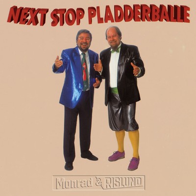 アルバム/Next Stop Pladderballe/Monrad Og Rislund