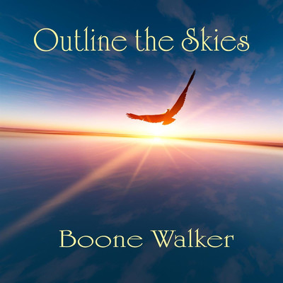 Outline the Skies/Boone Walker