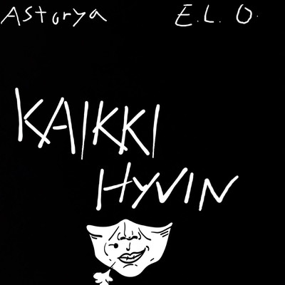 Kaikki Hyvin (feat. E.L.0.)/Astorya