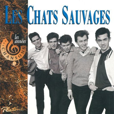 アルバム/Les annees chansons/Les Chats Sauvages