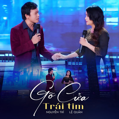 Go Cua Trai Tim/Le Quan & Nguyen Tri