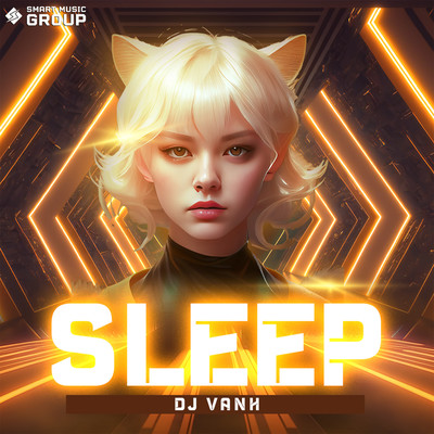 Sleep (Speed Up)/DJ Vanh