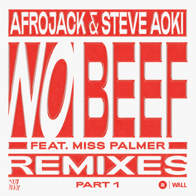 アルバム/No Beef (feat. Miss Palmer) [REMIXES pt. 1]/Afrojack & Steve Aoki