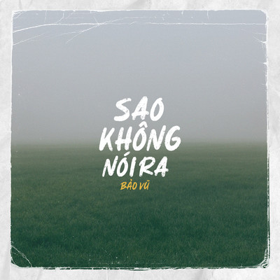 シングル/Sao Khong Noi Ra/Bao Vu