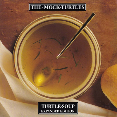 Turtle Soup: Expanded Edition/The Mock Turtles
