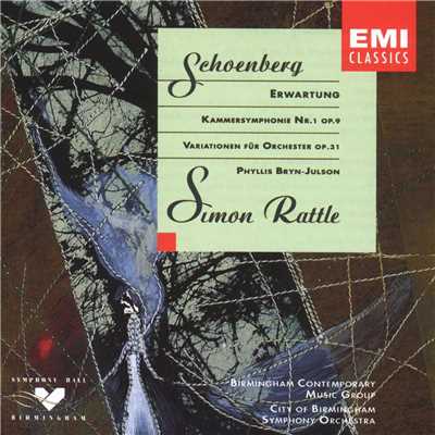 Schoenberg: Erwartung, Chamber Symphony No. 1 & Orchestral Variations/Simon Rattle