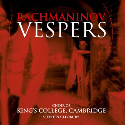 アルバム/Rachmaninov: Vespers, Op. 37/Choir of King's College, Cambridge & Stephen Cleobury