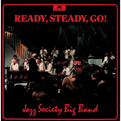 アルバム/Ready, Steady, Go！/Jazz Society Big Band