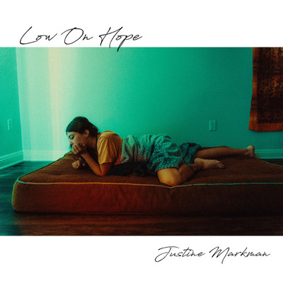 Low on Hope/Justine Markman