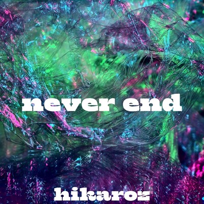 never end(vocal mix)/hikaroz