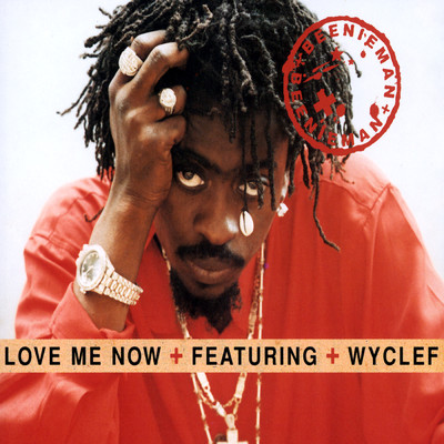 Love Me Now/Beenie Man／Wyclef Jean