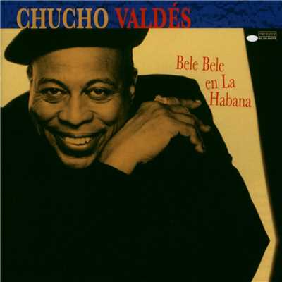 アルバム/Bele Bele En La Habana/チューチョ・ヴァルデス