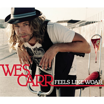 アルバム/Feels Like WOAH/Wes Carr