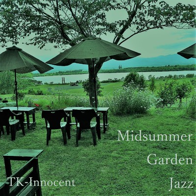 Midsummer Garden Jazz/TK-Innocent